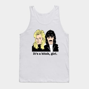 It's a bitch, Girl!! Tank Top